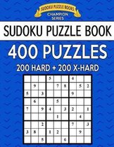 Sudoku Puzzle Book, 400 Puzzles, 200 HARD and 200 Extra EXTRA HARD