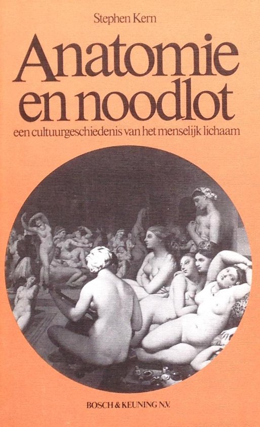 Anatomie en Noodlot - Een cultuurgeschiedenis van het menselijk lichaam