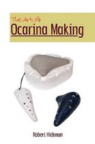 The Art Of Ocarina Making