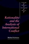 Cambridge Studies in International RelationsSeries Number 19- Rationality and the Analysis of International Conflict