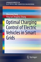 SpringerBriefs in Electrical and Computer Engineering - Optimal Charging Control of Electric Vehicles in Smart Grids