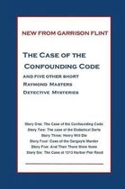 Case of the Confounding Code (and Five More Short Raymond Masters Mysteries)