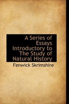 A Series of Essays Introductory to the Study of Natural History