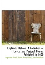 England's Helicon. a Collection of Lyrical and Pastoral Poems