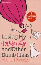 Losing My Virginity And Other Dumb Ideas