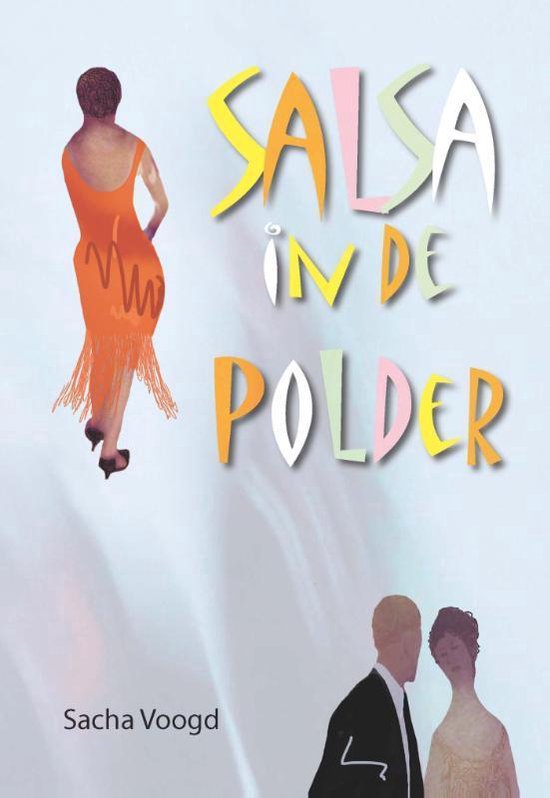 Salsa in de Polder - Sacha Voogd | Respetofundacion.org