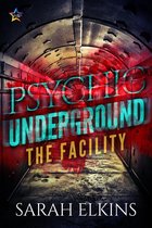 Psychic Underground 1 - The Facility