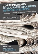 Political Corruption and Governance - Corruption and Democratic Transition in Eastern Europe