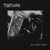Tightwire - Six Feet Deep (LP)
