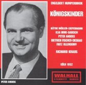 Humperdinck: K"Nigskinder  (1952, K
