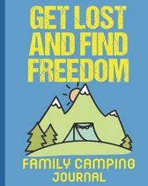 Get Lost and Find Freedom Family Camping Journal