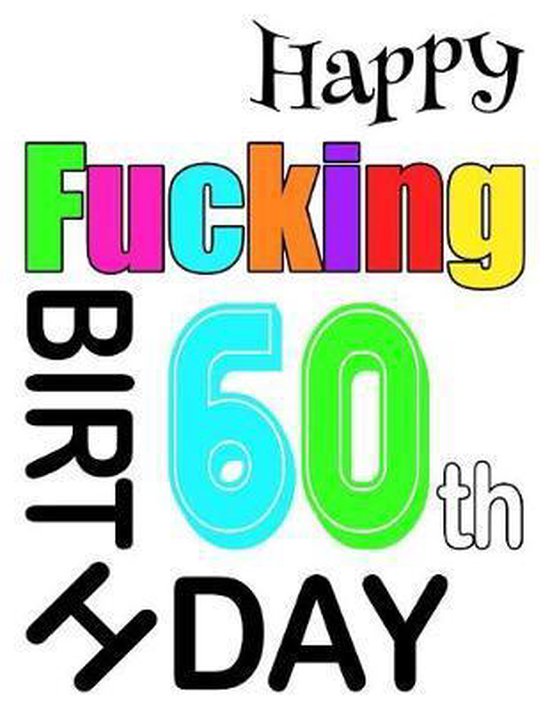 Happy Fucking 60th Birthday - cover