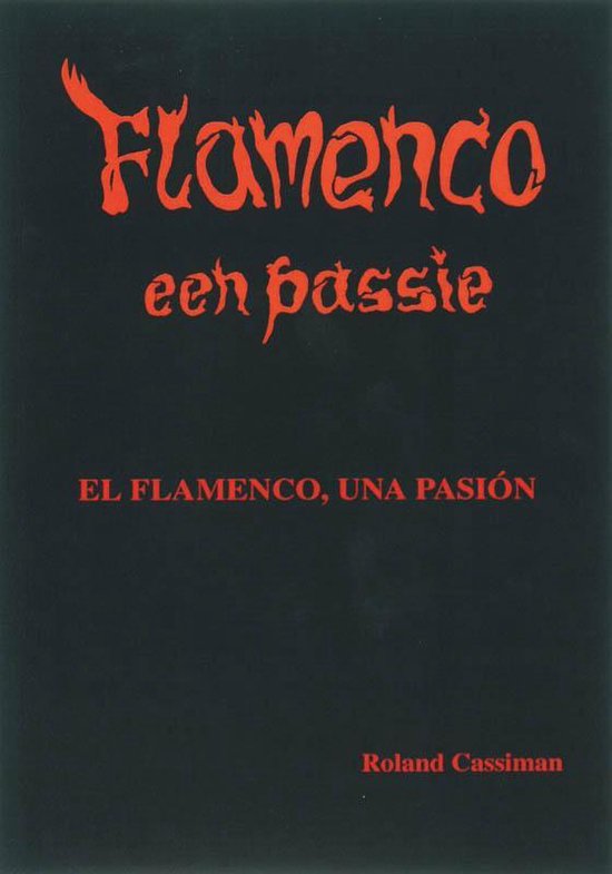 Cover van het boek 'Flamenco, een passie' van Roland Cassiman