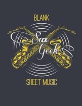Sax Geek Blank Sheet Music
