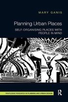 Routledge Research in Planning and Urban Design- Planning Urban Places