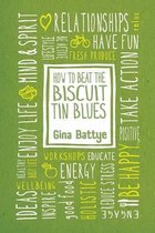 How to Beat the Biscuit Tin Blues