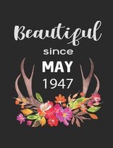 Beautiful Since May 1947