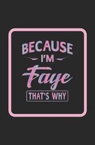 Because I'm Faye That's Why