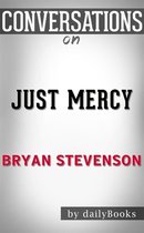 Just Mercy: by Bryan Stevenson​​​​​​​ Conversation Starters