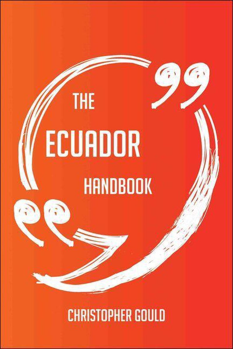 The Ecuador Handbook - Everything You Need To Know About Ecuador
