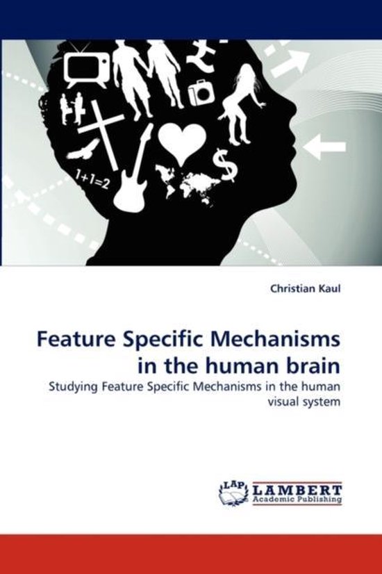 Feature Specific Mechanisms in the human brain - cover
