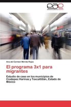 El Programa 3x1 Para Migrantes