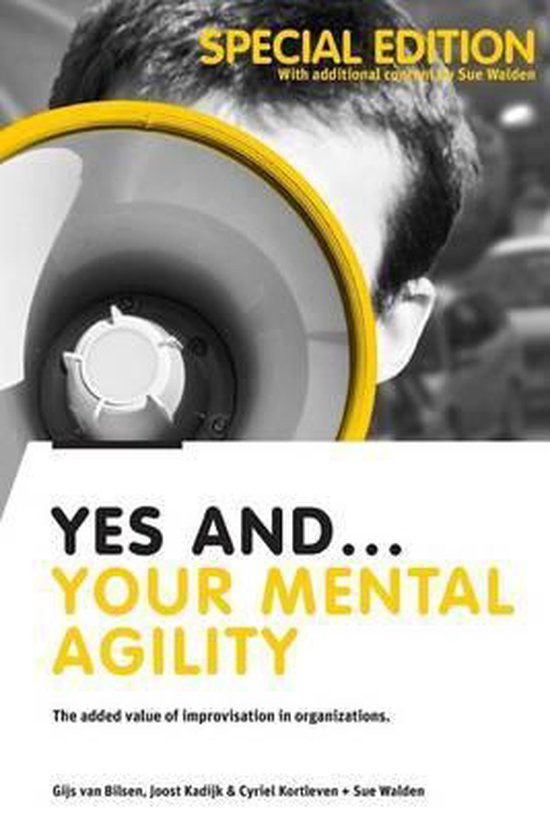 Speciale editie "Yes And... Your Mental Agility", boek over de toegevoegde waarde van improvisatie in organisaties.