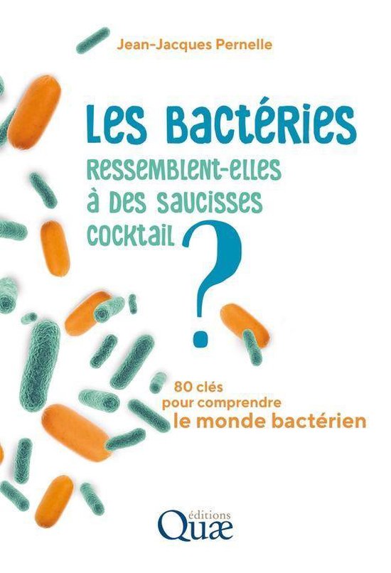 Clés pour comprendre - Les bactéries ressemblent-elles à  ... - cover