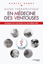 Guide thérapeutique en médecine des ventouses - Décodage des protocoles de traitement MDV.