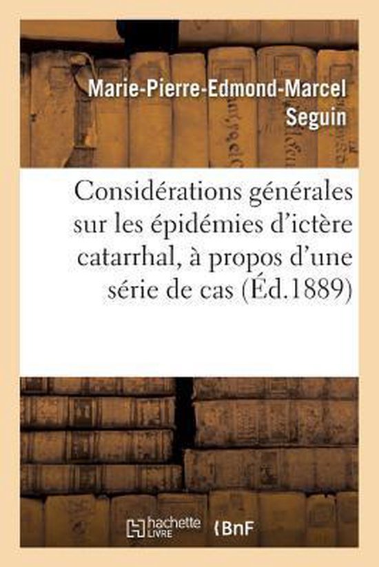 Sciences- Considérations Générales Sur Les Épidémies d'Ictère Catarrhal, À Propos d'Une Série de Cas