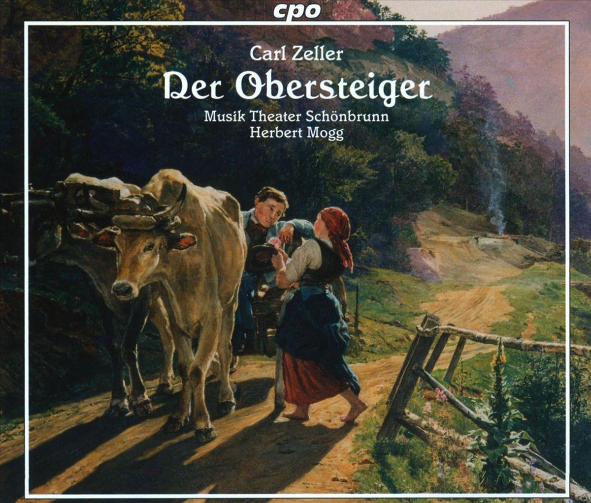 Carl Zeller: Der Obersteiger