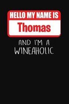 Hello My Name is Thomas And I'm A Wineaholic
