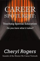 Career Spotlight - Career Spotlight: Teaching Special Education