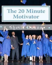 The 20 Minute Motivator