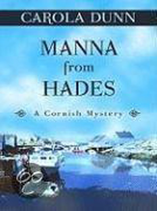 Boekcover 'Manna from Hades' door Carola Dunn, een Cornish Mystery. Op de cover een winterlandschap met boten.