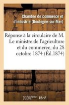 Savoirs Et Traditions- Réponse À La Circulaire de M. Le Ministre de l'Agriculture Et Du Commerce, Du 28 Octobre 1874,