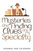Mysteries and Finding Clues Are My Specialty