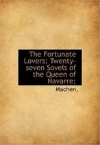 The Fortunate Lovers; Twenty-Seven Sovels of the Queen of Navarre;