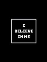 I Believe in Me