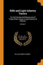 Rifle and Light Infantry Tactics