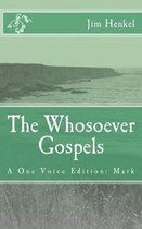The Whosoever Gospels: A One Voice Edition