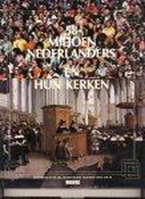 58 miljoen Nederlanders en hun kerken