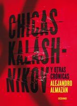 El dedo en la llaga - Chicas Kaláshnikov y otras crónicas