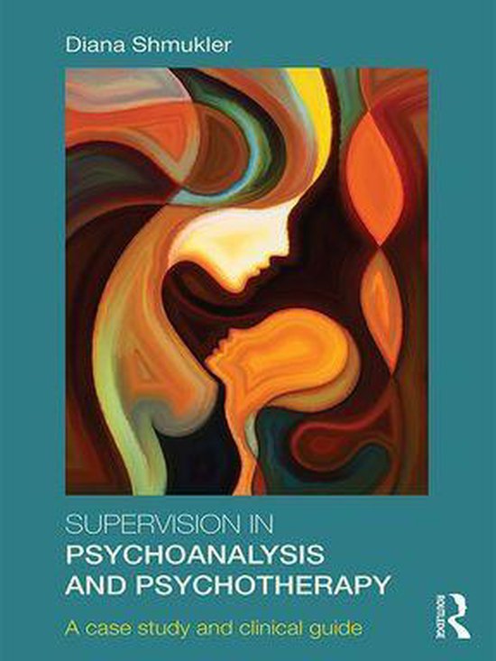 Supervision in Psychoanalysis and Psychotherapy - cover