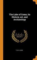 The Lake of Como, Its History, Art, and Archaeology