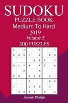 300 Medium to Hard Sudoku Puzzle Book 2019