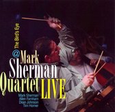 Mark Sherman Quartet  Live At The Birds Eye