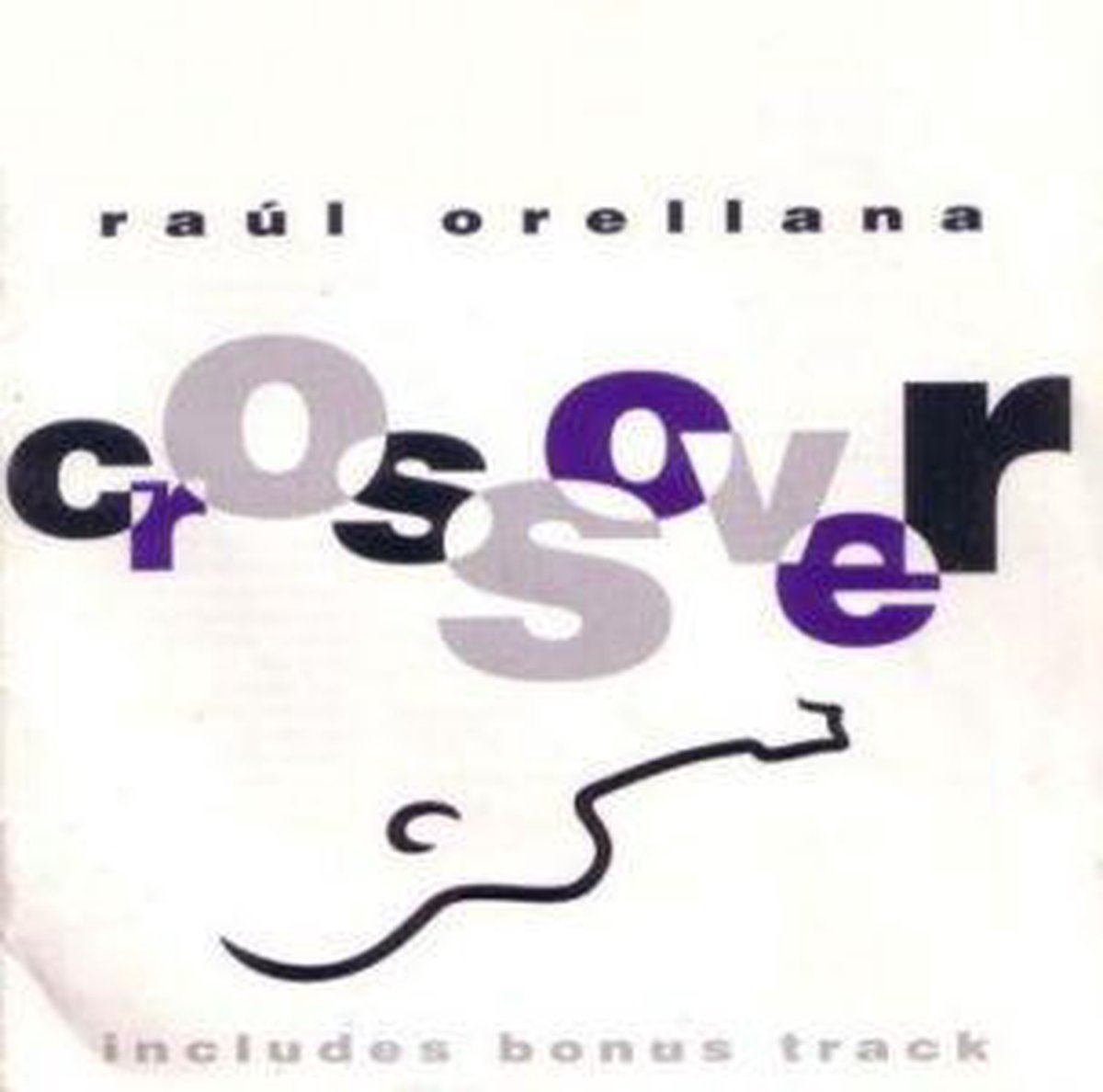 Raúl Orellana - Crossover