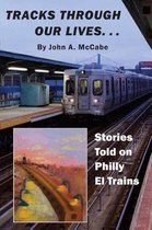 Tracks Through Our Lives