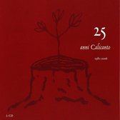 Calicanto - 25 Anni Calicanto 1981/2006 (2 CD)